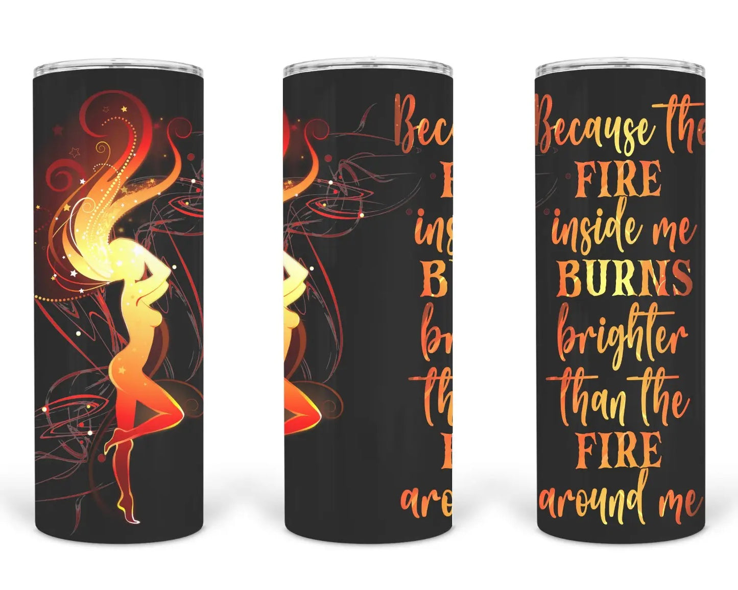 Custom Womens 30 oz Skinny Tumbler - The Fire Within Me - Spellbound