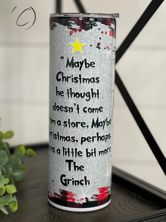 The Grinch Christmas Meaning 20oz Skinny Tumbler - Spellbound