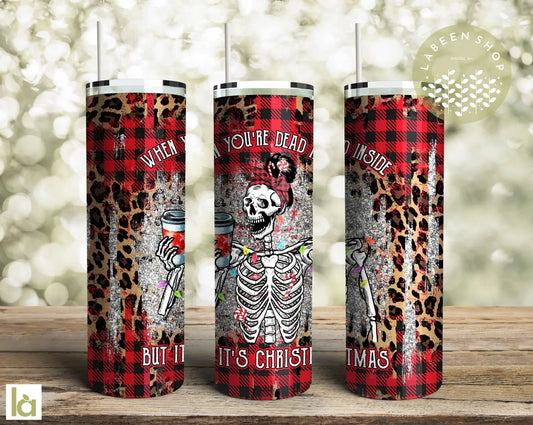Christmas Tumblers, When you're Dead inside, Christmas Cup - Spellbound