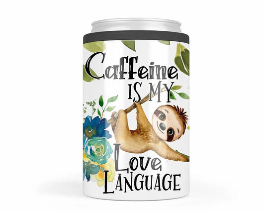 Caffeine Is My Love Language - Sloth - Can Cooler - Spellbound
