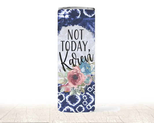 Not Today Karen Adult Tumbler with Lid and Straw, Travel Cup - Spellbound