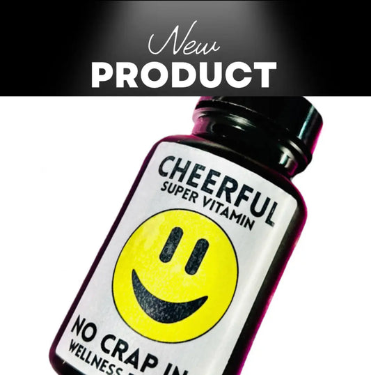 Cheerful Super Vitamin no crap in it faire
