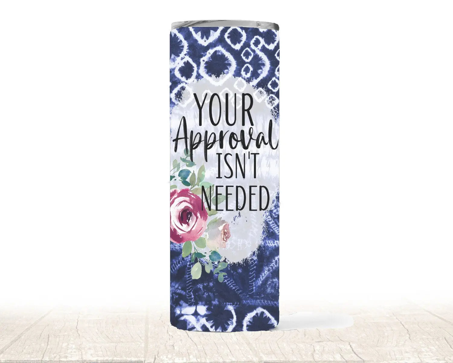 Your Approval Isn't Needed 20 oz Skinny Tumbler - Spellbound