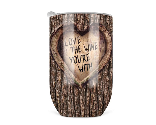 Love The Wine Your With Wine Tumbler - Spellbound