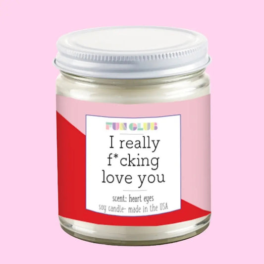 I Really F*cking Love You Candle - Spellbound